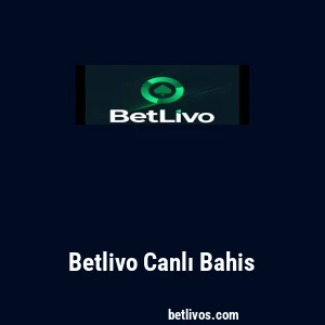 Betlivo Canlı Bahis