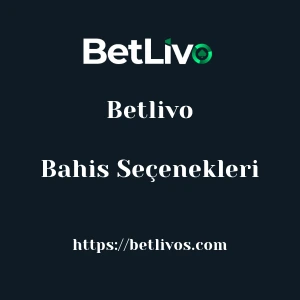 Betlivo Bahis Seçenekleri