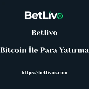 Betlivo Bitcoin İle Para Yatırma