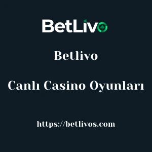 Betlivo Canlı Casino Oyunları