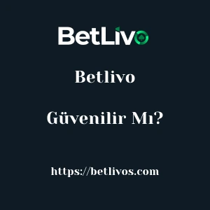 Betlivo Güvenilir Mı?