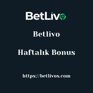 Betlivo Haftalık Bonus