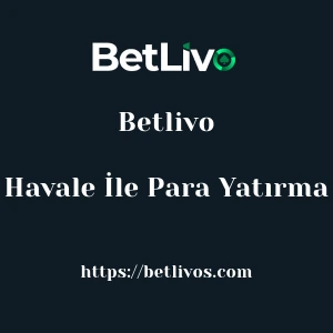Betlivo Havale İle Para Yatırma
