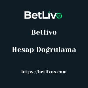 Betlivo Hesap Doğrulama