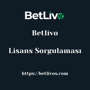 Betlivo Lisans Sorgulaması