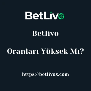 Betlivo Oranları Yüksek Mı?