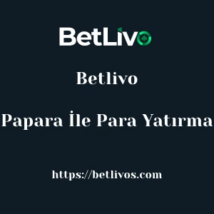 Betlivo Papara İle Para Yatırma