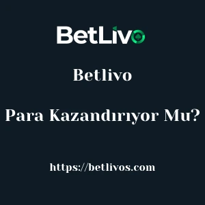 Betlivo Para Kazandırıyor Mu?