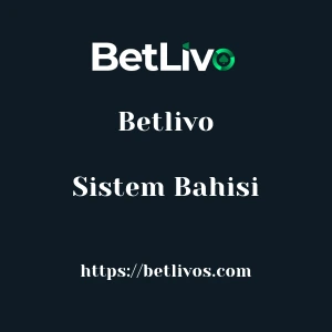Betlivo Sistem Bahisi