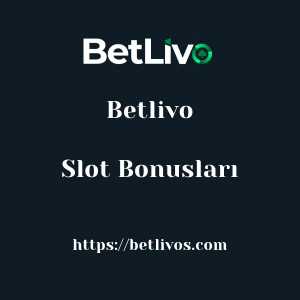 Betlivo Slot Bonusları