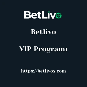 Betlivo VIP Programı