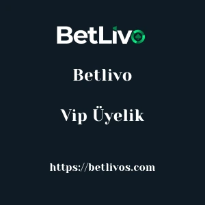 Betlivo Vip Üyelik