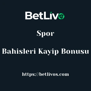 Betlivo Spor Bahisleri Kayıp Bonusu